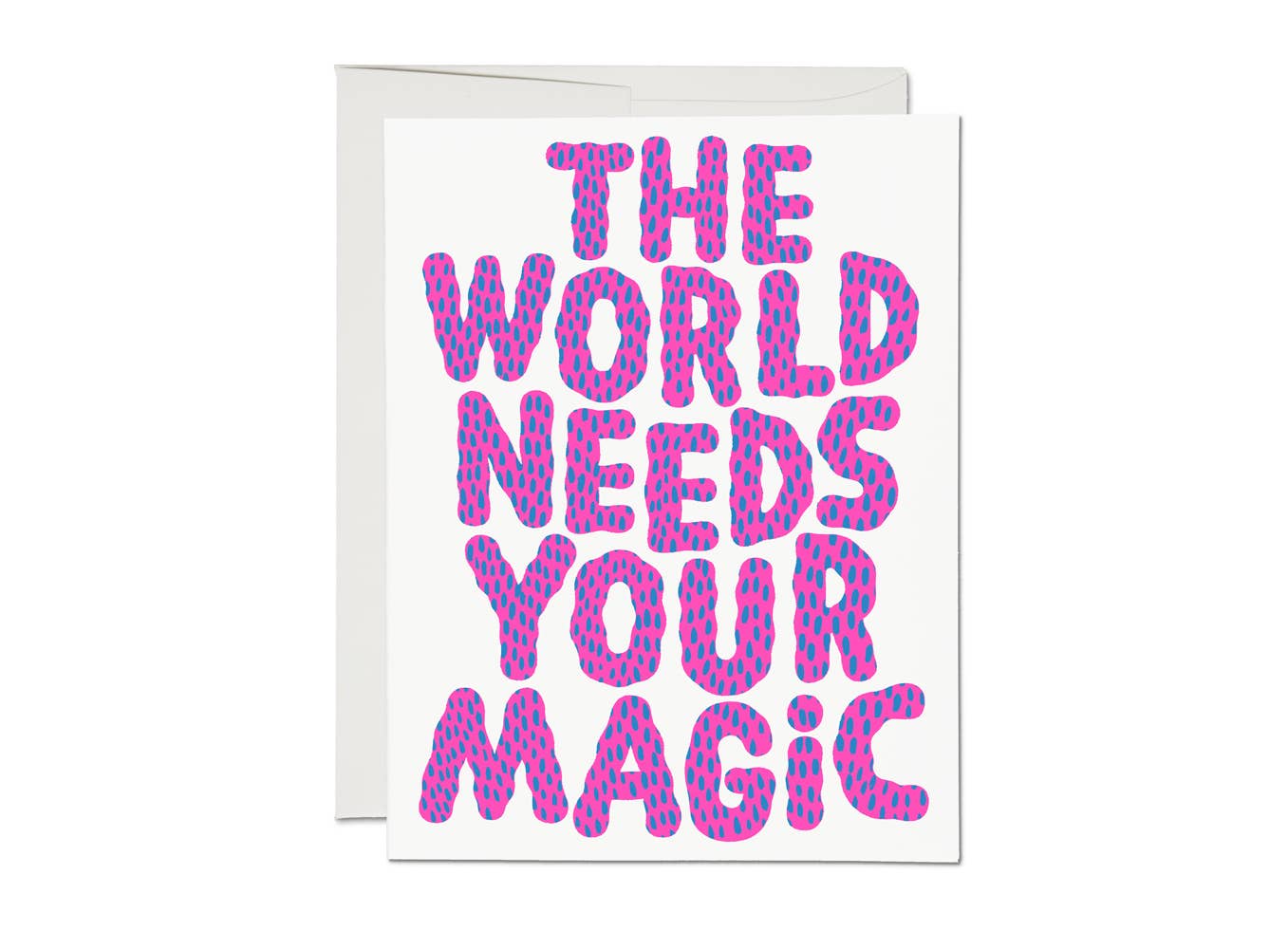 Card with 'The World Needs Your Magic' text on a white background