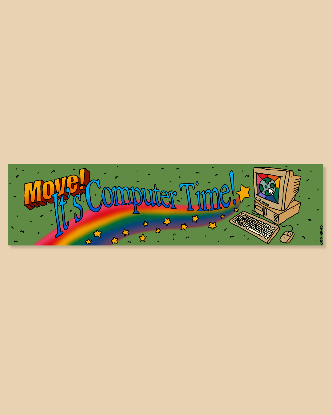 A rectangular bumper sticker with a retro computer graphic and the text 'Move! It's Computer Time!' on a green background, shown against a solid beige backdrop.
