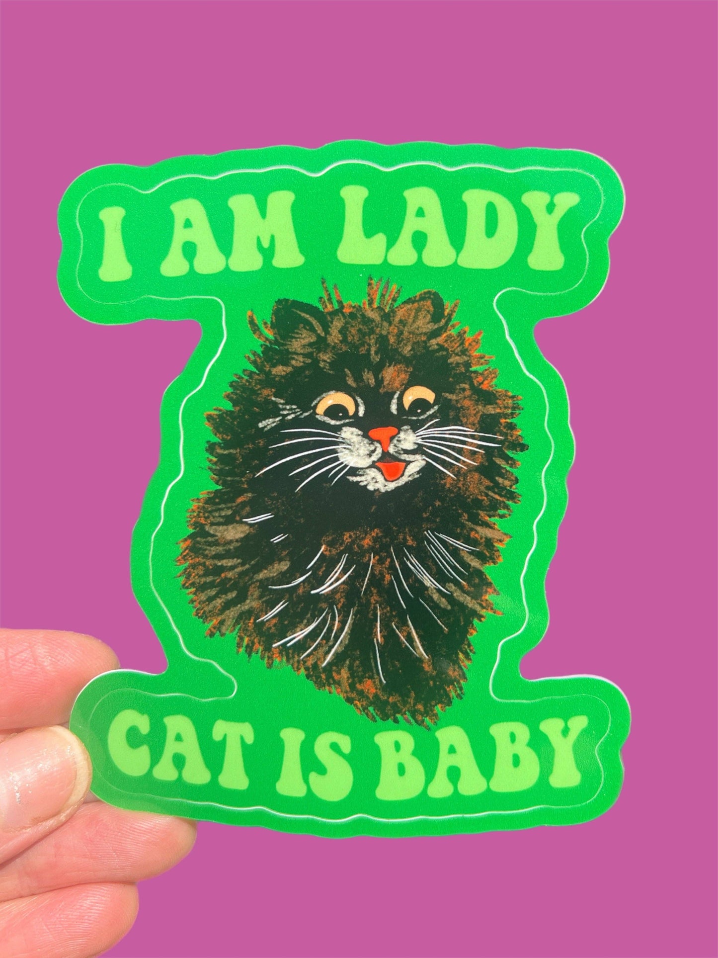 I Am Lady Cat Is Baby Sticker