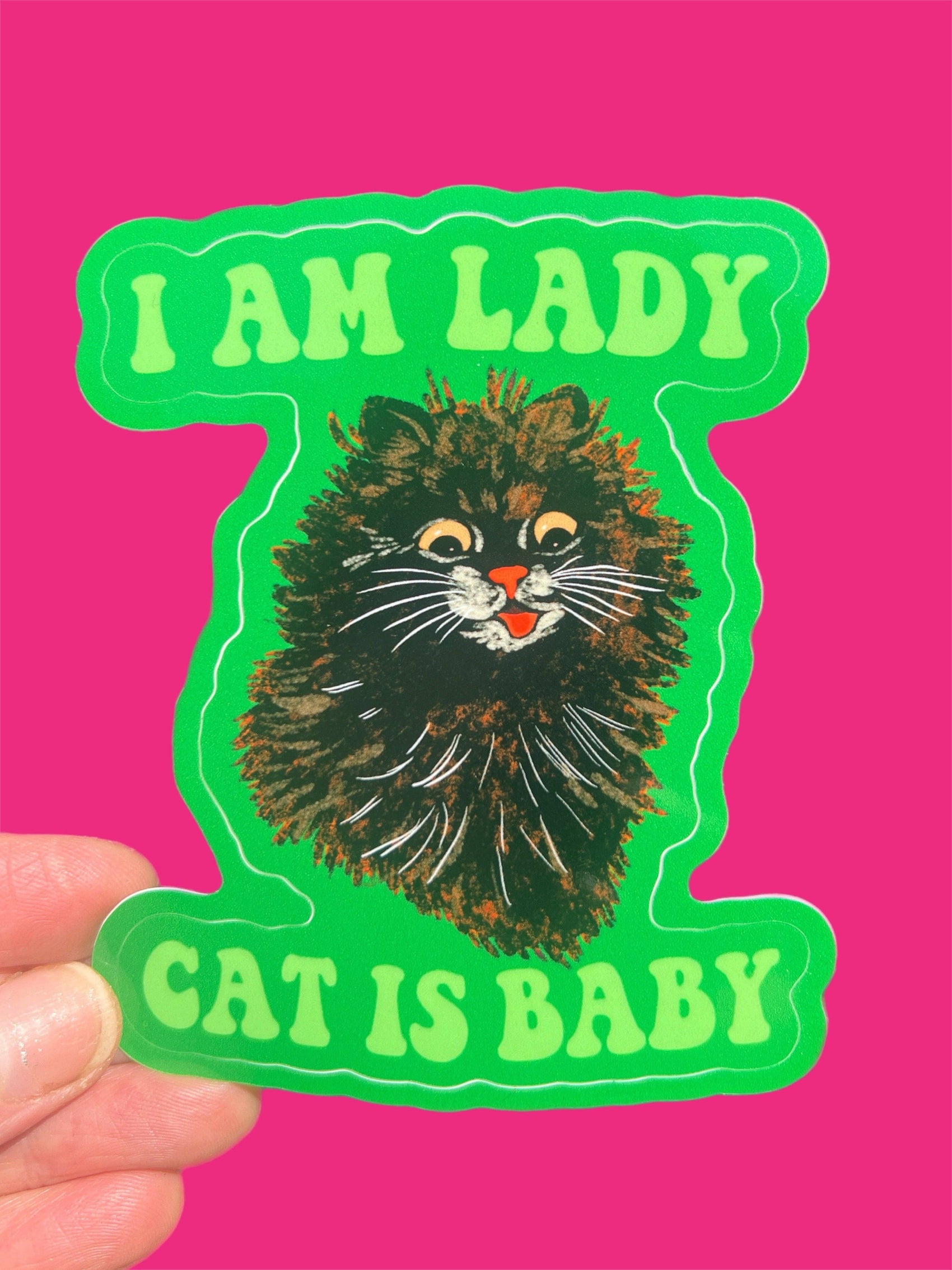 I Am Lady Cat Is Baby Sticker